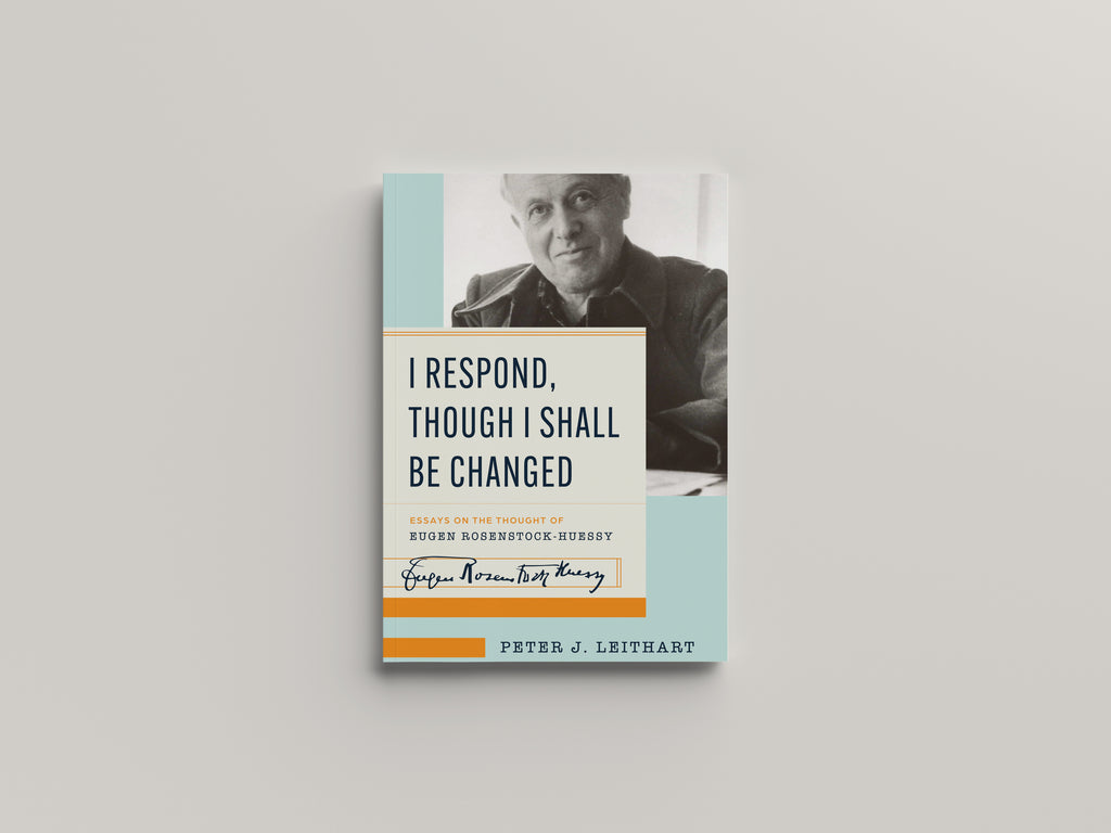 New Book from Peter Leithart: 'I Respond Though I Shall Be Changed'