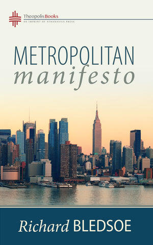 Metropolitan Manifesto: On Being the Counselor to the King in a Pluralistic Empire