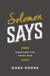 Solomon Says: Directives for Young Men